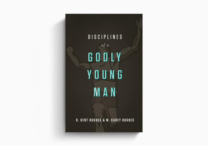 Disciplines of a Godly Young Man