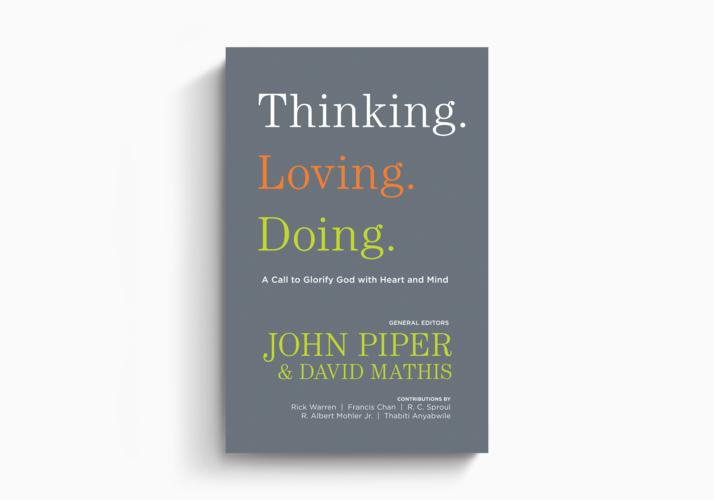 Thinking. Loving. Doing.