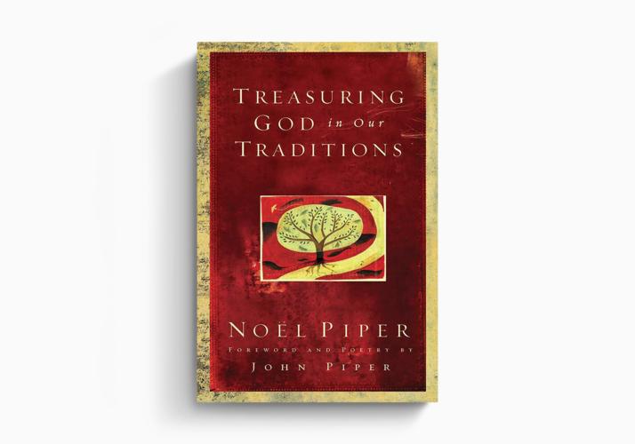 Treasuring God in Our Traditions