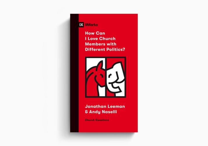 How Can I Love Church Members with Different Politics?
