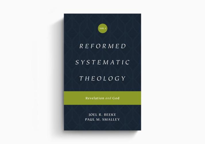Reformed Systematic Theology, Volume 1