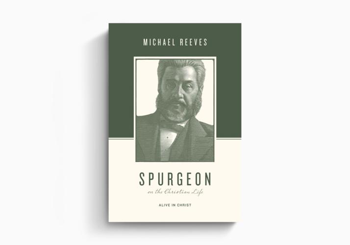 Spurgeon on the Christian Life