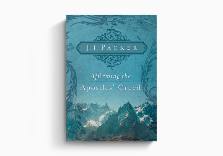 Affirming the Apostles' Creed