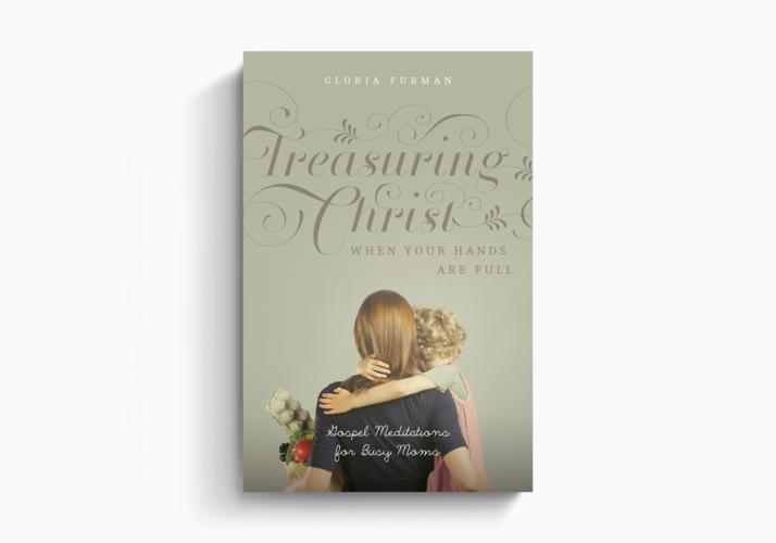 Treasuring Christ When Your Hands Are Full