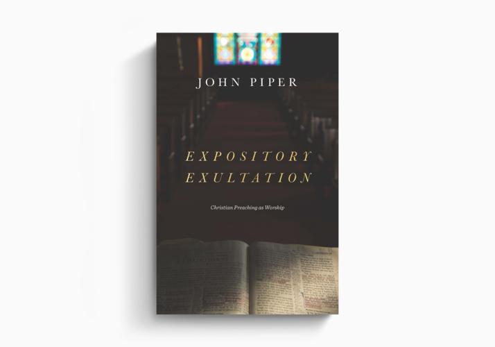 Expository Exultation