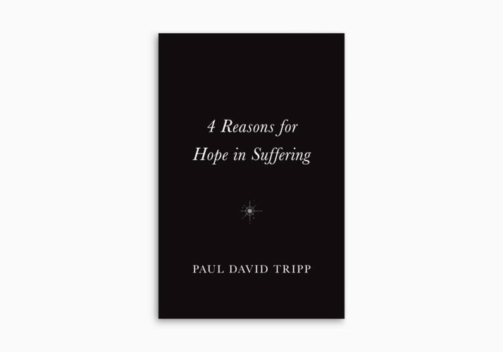 4 Reasons for Hope in Suffering