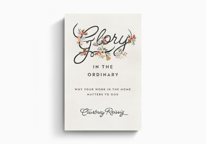 Glory in the Ordinary