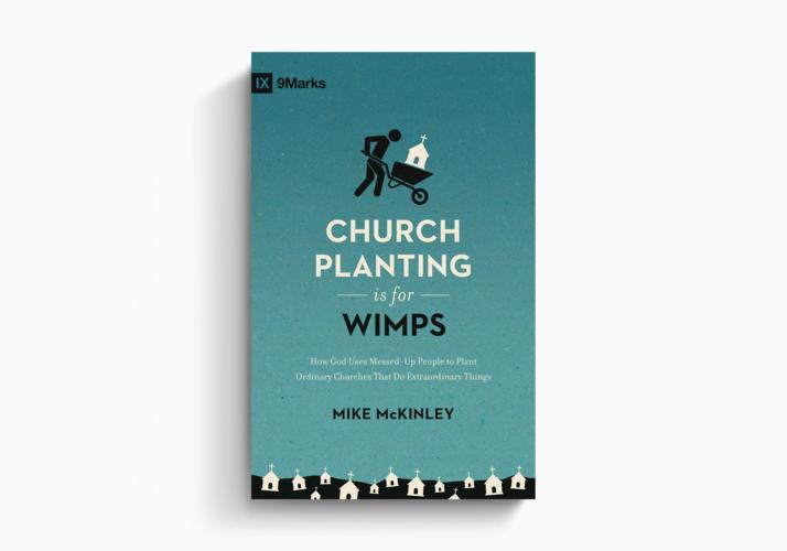 Church Planting Is for Wimps